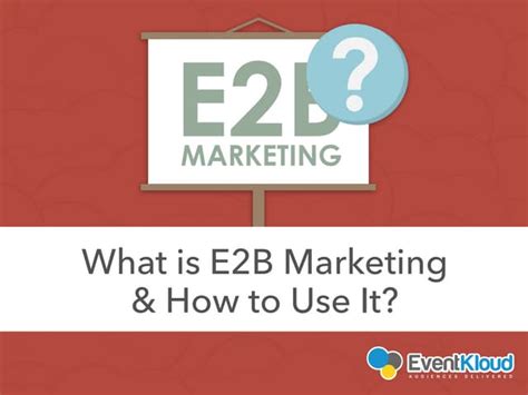 what is e2b.